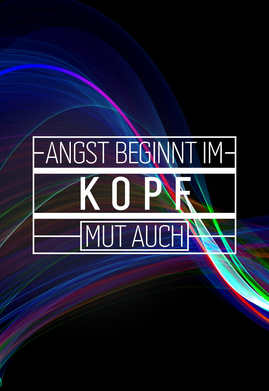 ANGST-BEGINNT-IM-KOPF-MUT-AUCH-Design-1-Motivationsleinwand-Motivationsposter-Wandbild-Spruch-themotivation.de